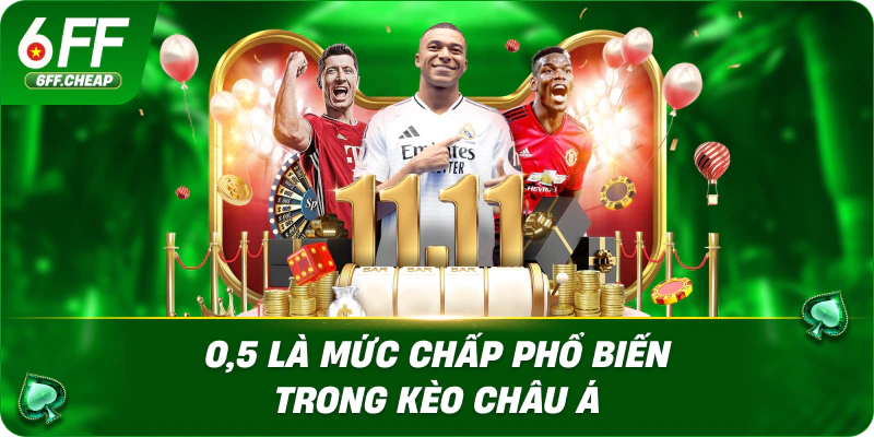 0,5 là mức chấp phổ biến trong kèo Châu Á