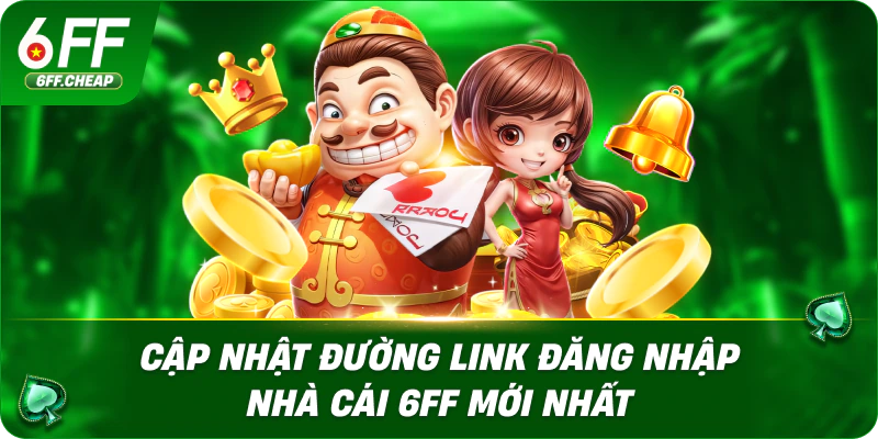 Cập nhật đường link đăng nhập nhà cái 6FF mới nhất