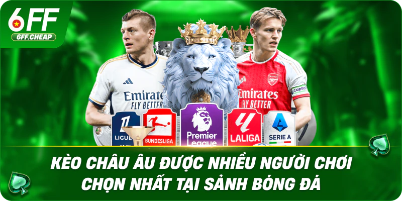 Kèo châu âu được nhiều người chơi chọn nhất tại sảnh bóng đá