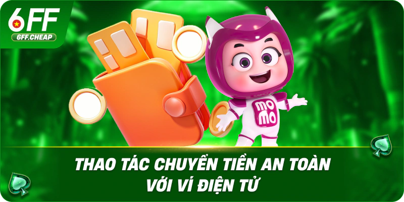 Thao tác chuyển tiền an toàn với ví điện tử